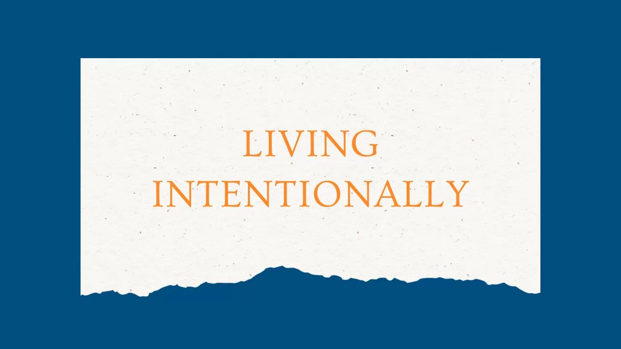 live intentionally life by intentions robert louis sims